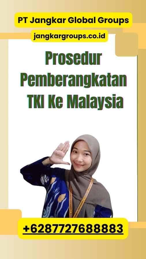 Prosedur Pemberangkatan TKI Ke Malaysia