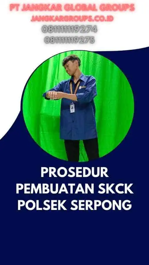 Prosedur Pembuatan SKCK Polsek Serpong