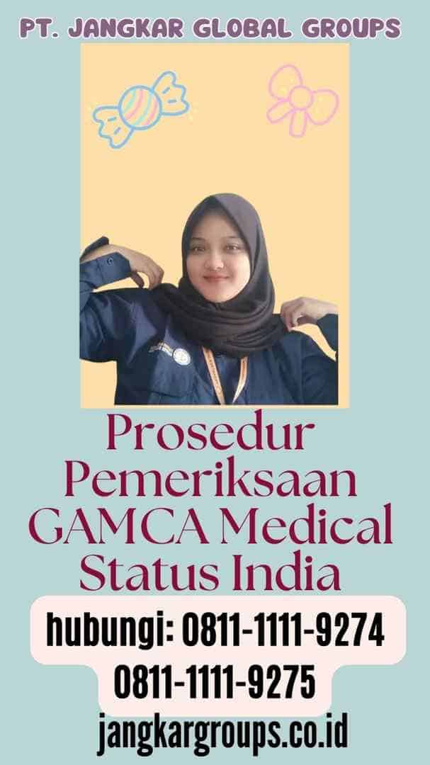 Prosedur Pemeriksaan GAMCA Medical Status India