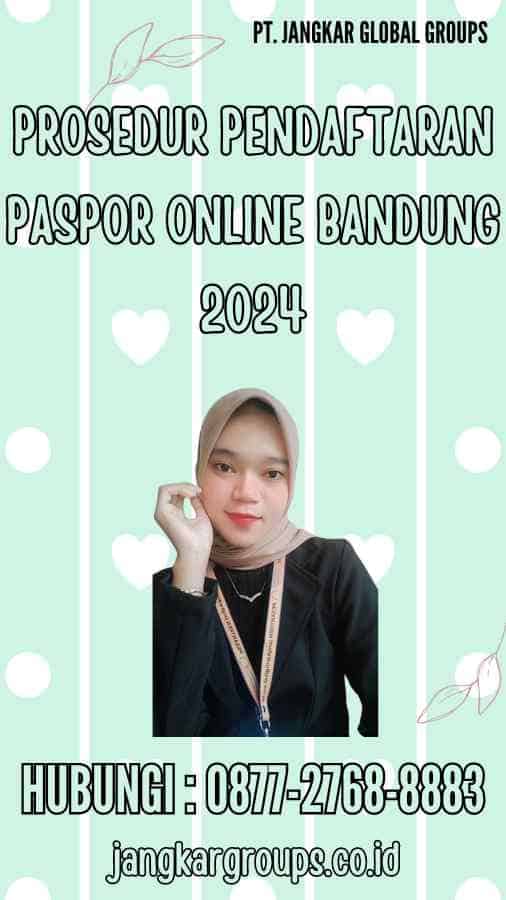 Prosedur Pendaftaran Paspor Online Bandung 2024