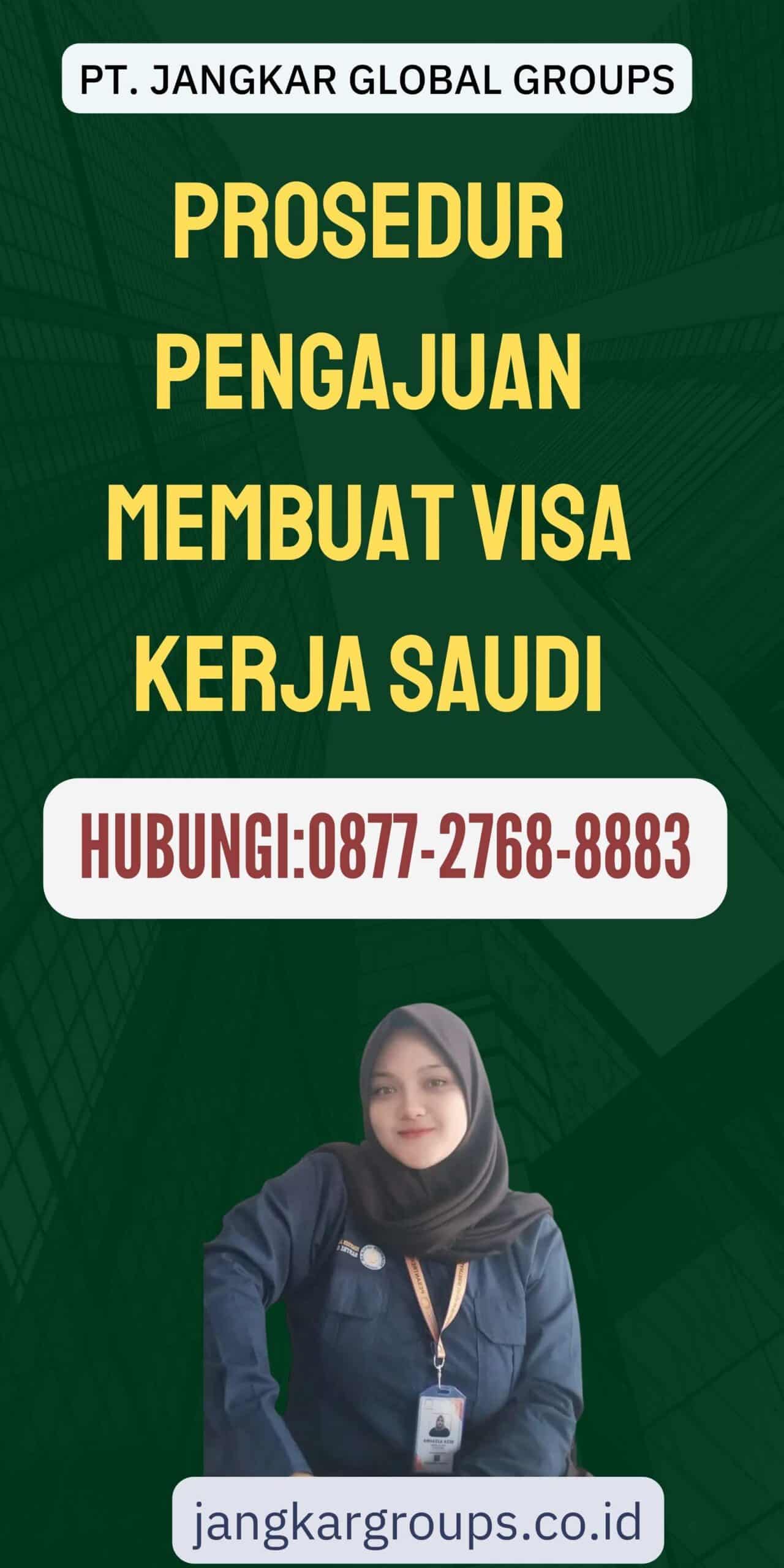Prosedur Pengajuan Membuat Visa Kerja Saudi