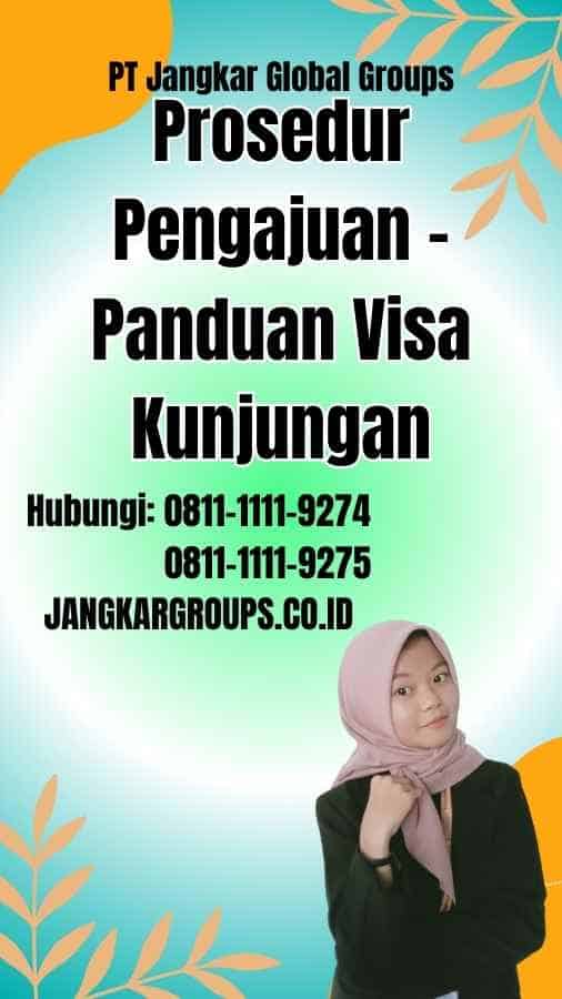 Prosedur Pengajuan Panduan Visa Kunjungan