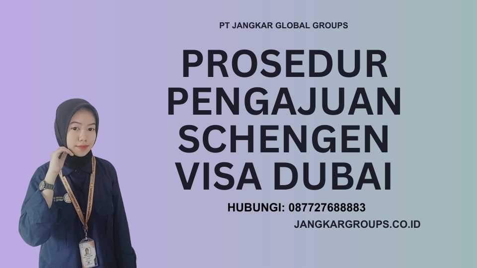 Prosedur Pengajuan Schengen Visa Dubai