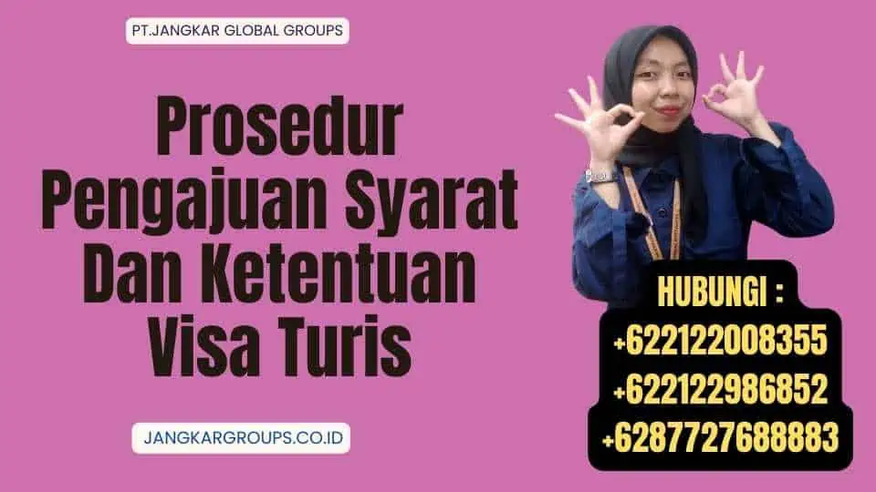 Prosedur Pengajuan Syarat Dan Ketentuan Visa Turis