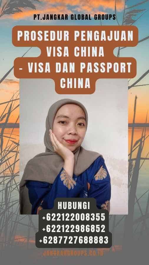 Prosedur Pengajuan Visa China - Visa dan Passport China