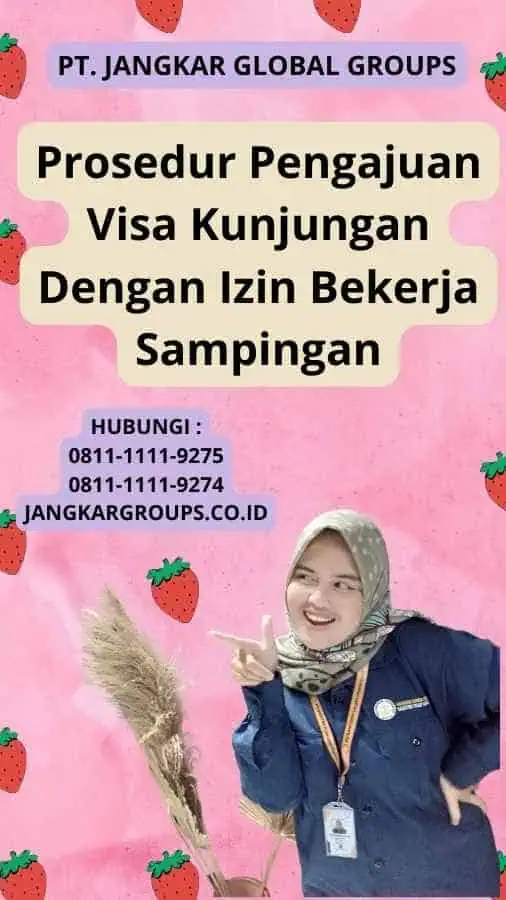 Prosedur Pengajuan Visa Kunjungan Dengan Izin Bekerja Sampingan