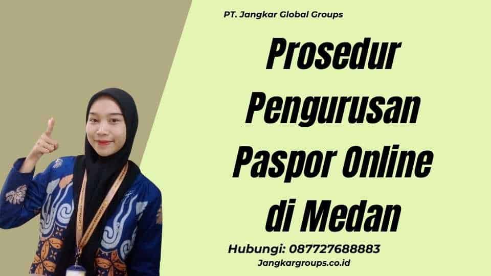 Prosedur Pengurusan Paspor Online di Medan