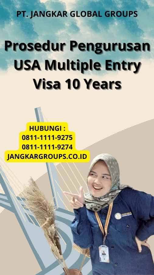 Prosedur Pengurusan USA Multiple Entry Visa 10 Years