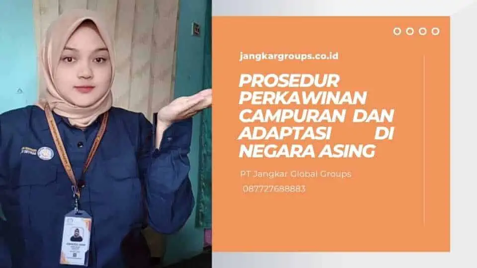 Prosedur Perkawinan Campuran dan Adaptasi di Negara Asing