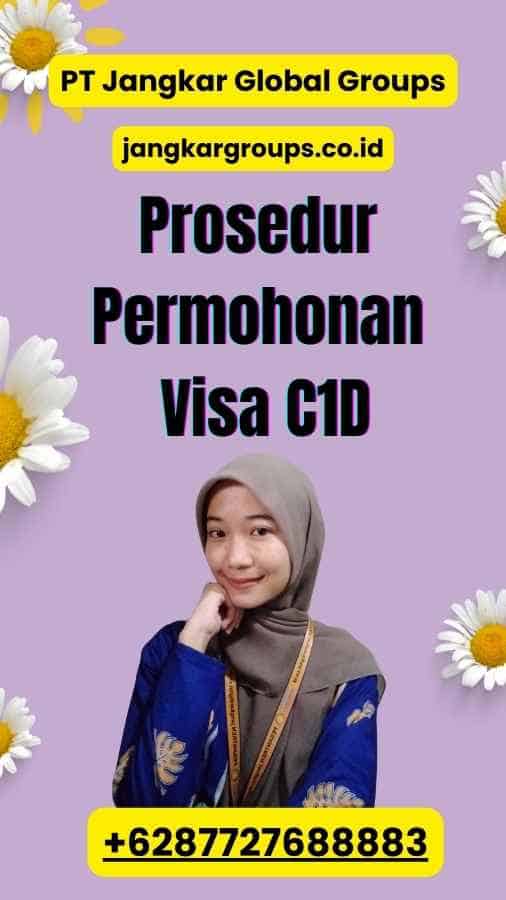 Prosedur Permohonan Visa C1D