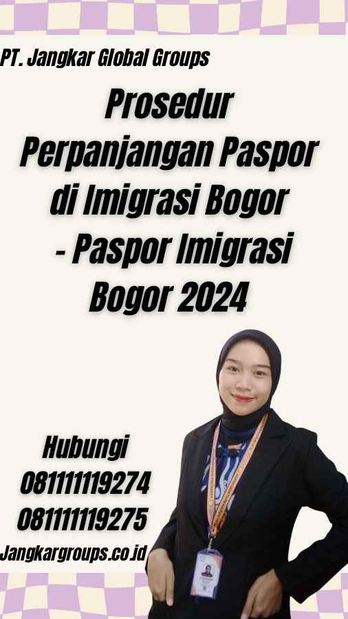 Prosedur Perpanjangan Paspor di Imigrasi Bogor - Paspor Imigrasi Bogor 2024