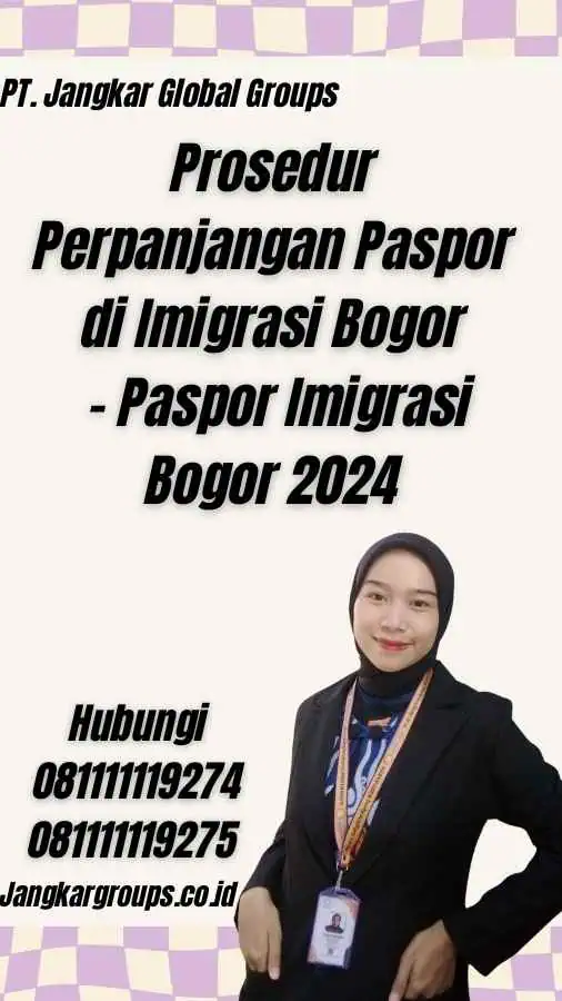 Paspor Imigrasi Bogor 2024 Perpanjang Jangkar Global Groups 2083