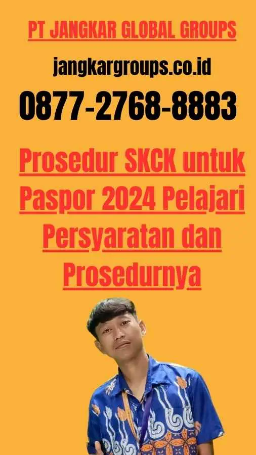 Prosedur SKCK untuk Paspor 2024 Pelajari Persyaratan dan Prosedurnya