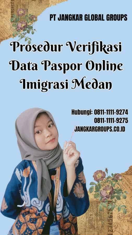 Prosedur Verifikasi Data Paspor Online Imigrasi Medan