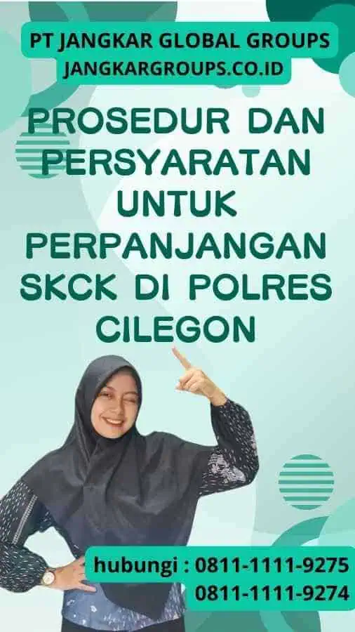 Prosedur dan Persyaratan untuk Perpanjangan SKCK di Polres Cilegon