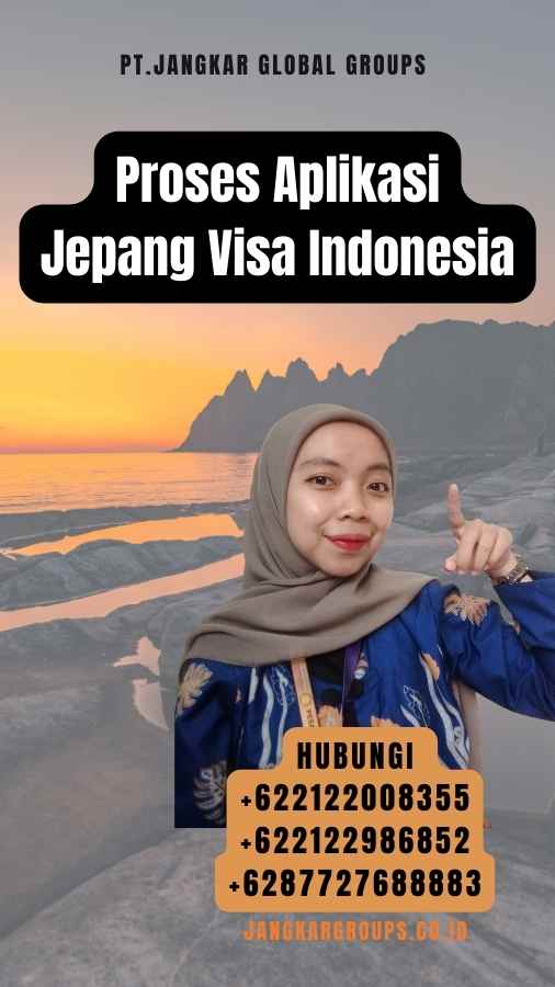 Proses Aplikasi Jepang Visa Indonesia
