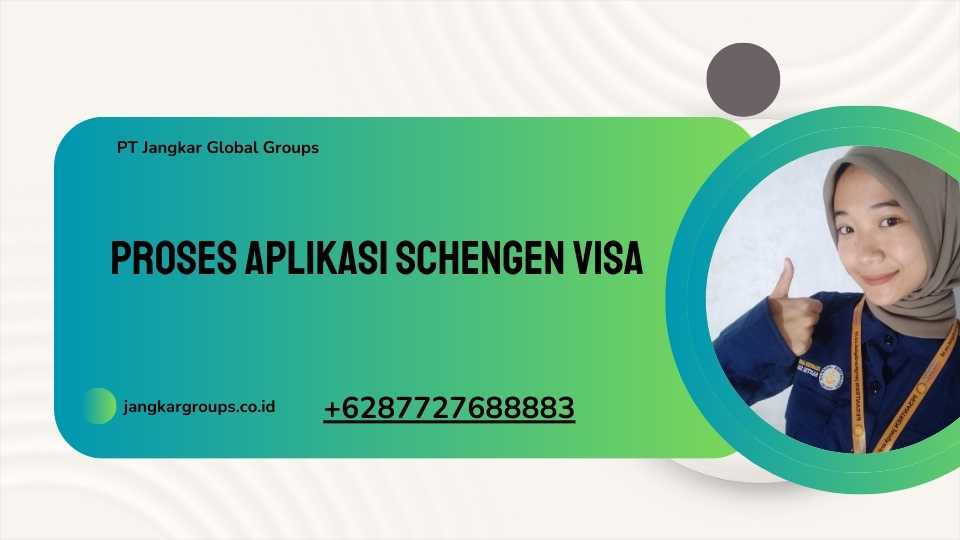 Proses Aplikasi Schengen Visa