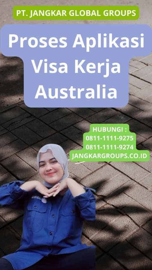 Proses Aplikasi Visa Kerja Australia