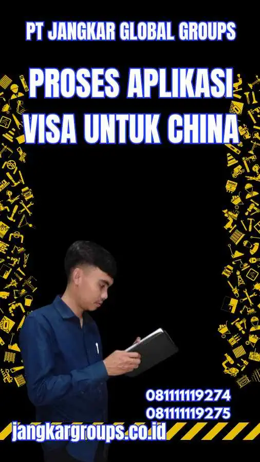 Proses Aplikasi Visa untuk China