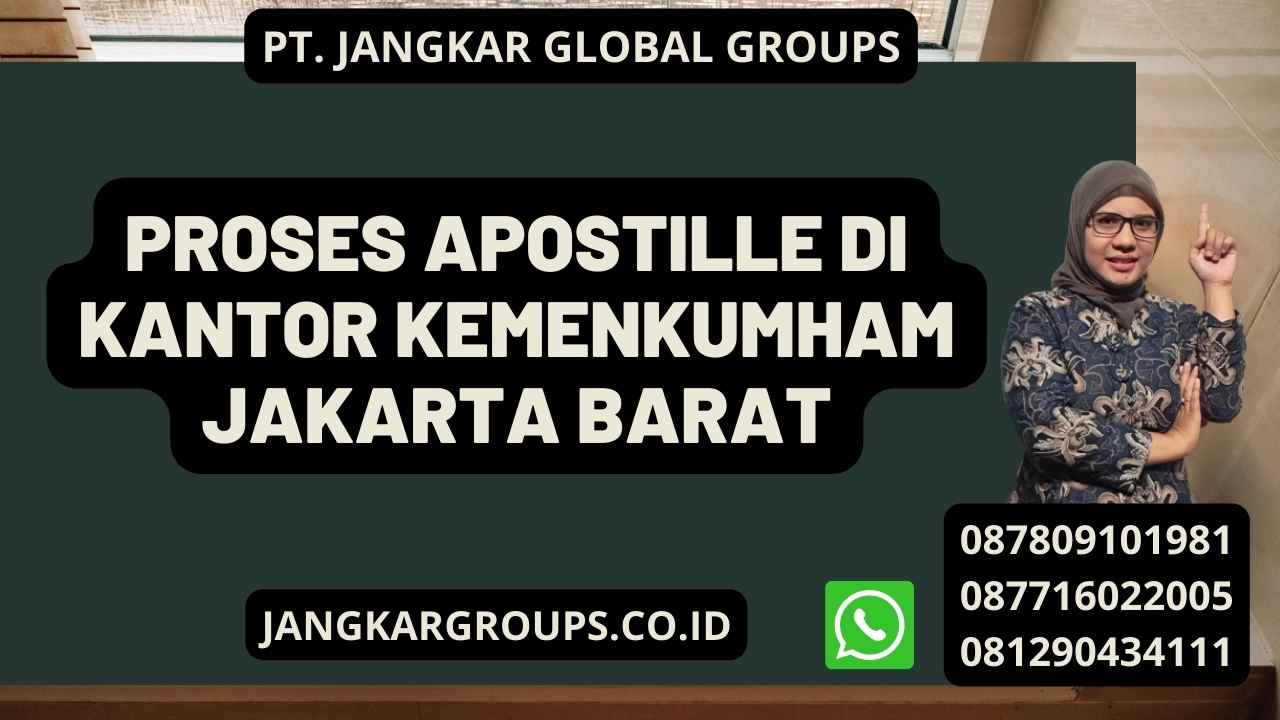 Proses Apostille di Kantor Kemenkumham Jakarta Barat