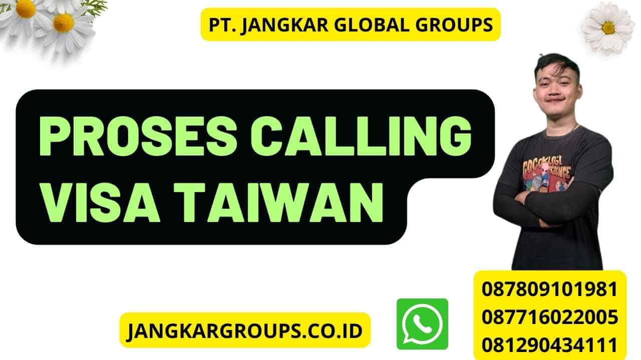 Proses Calling Visa Taiwan