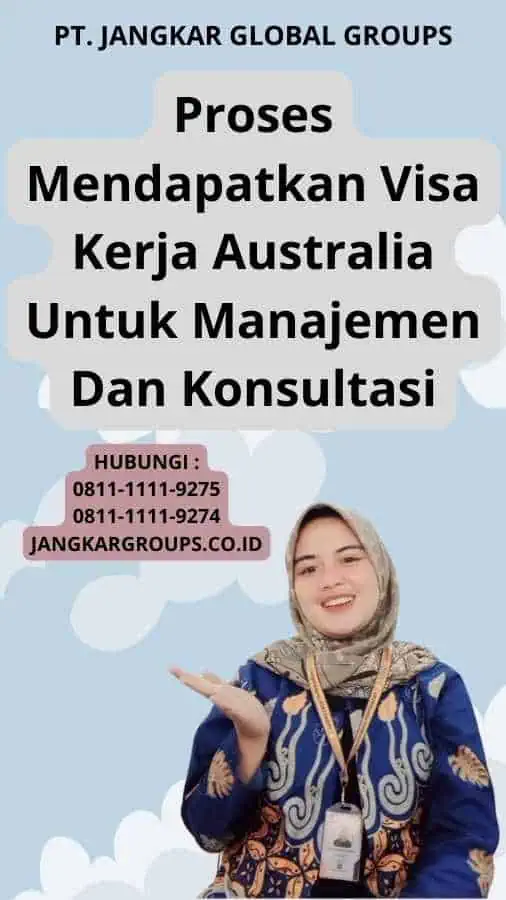 Proses Mendapatkan Visa Kerja Australia Untuk Manajemen Dan Konsultasi