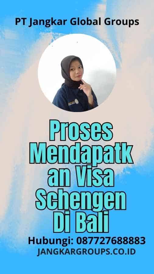 Proses Mendapatkan Visa Schengen Di Bali
