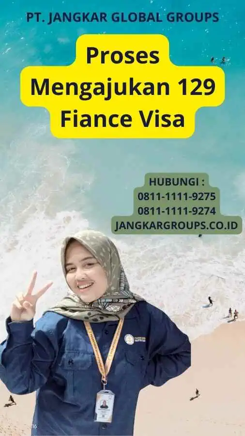 Proses Mengajukan 129 Fiance Visa