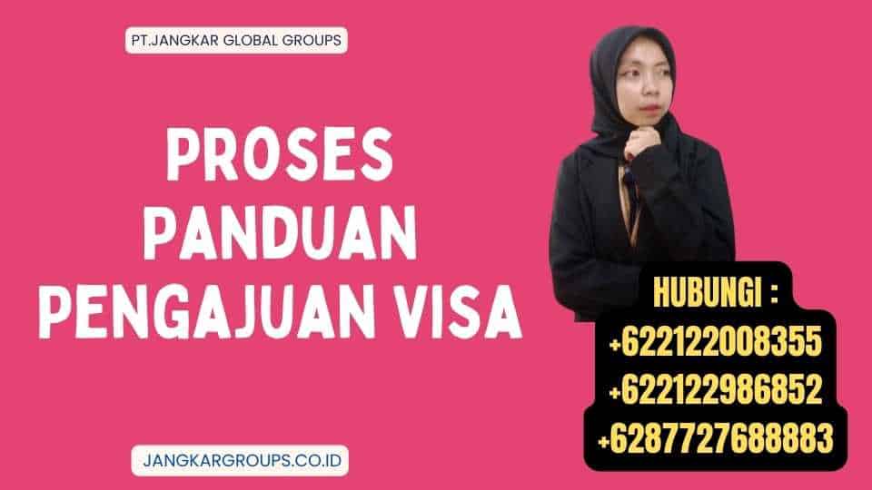 Proses Panduan Pengajuan Visa