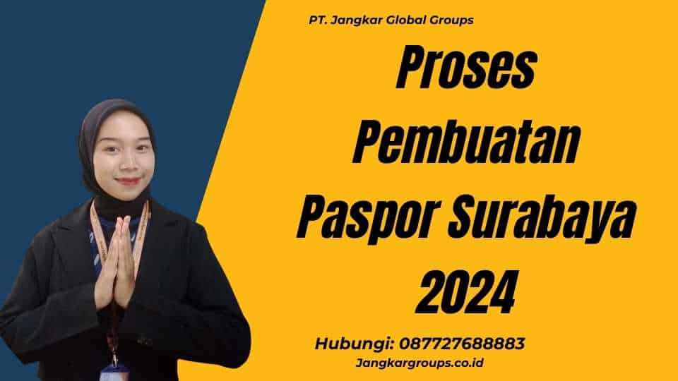 Proses Pembuatan Paspor Surabaya 2024