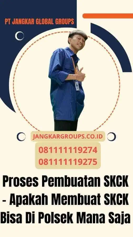 Proses Pembuatan SKCK - Apakah Membuat SKCK Bisa Di Polsek Mana Saja