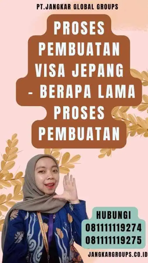 Proses Pembuatan Visa Jepang - Berapa Lama Proses Pembuatan