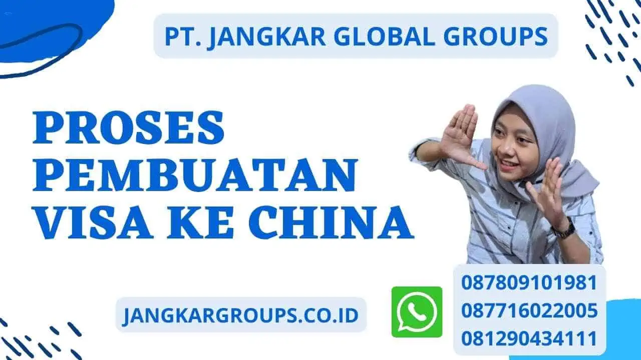 Proses Pembuatan Visa Ke China