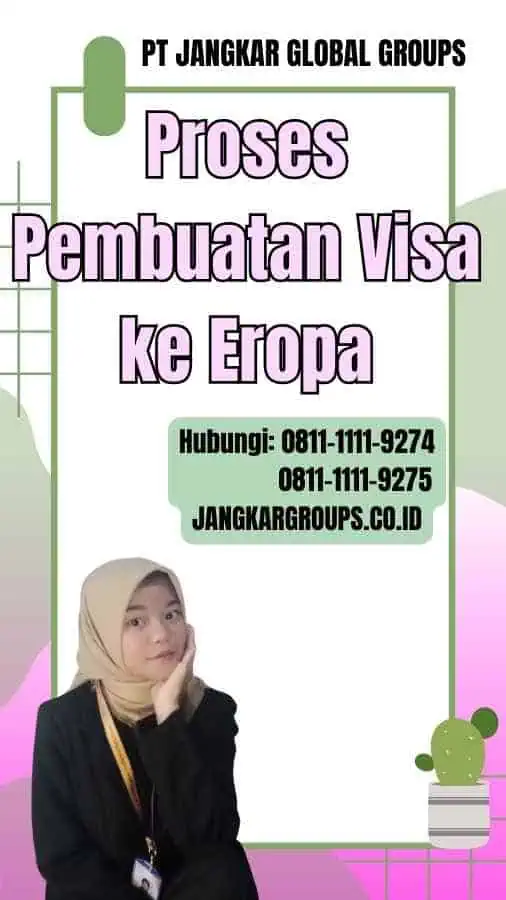 Proses Pembuatan Visa ke Eropa