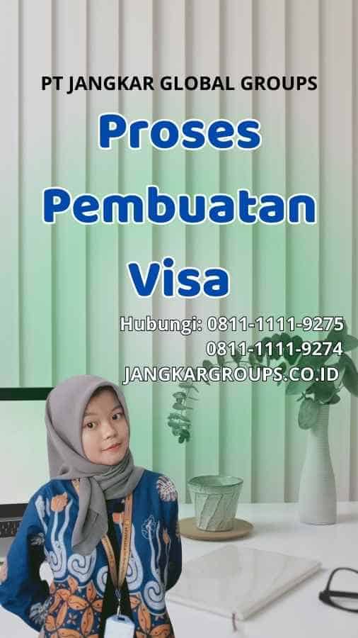 Proses Pembuatan Visa