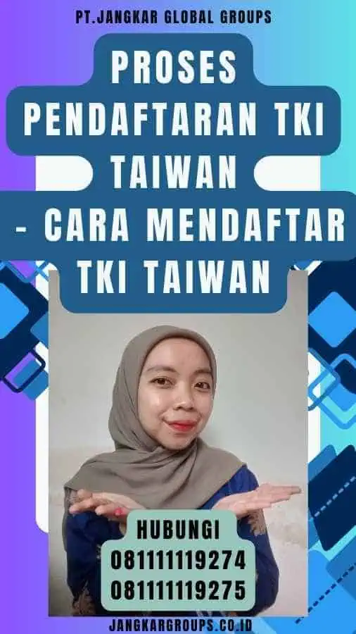 Cara Mendaftar TKI Taiwan – Jangkar Global Groups