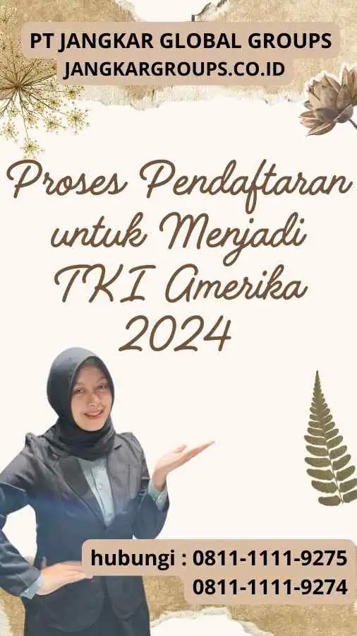 Proses Pendaftaran untuk Menjadi TKI Amerika 2024