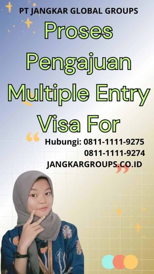 Proses Pengajuan Multiple Entry Visa For