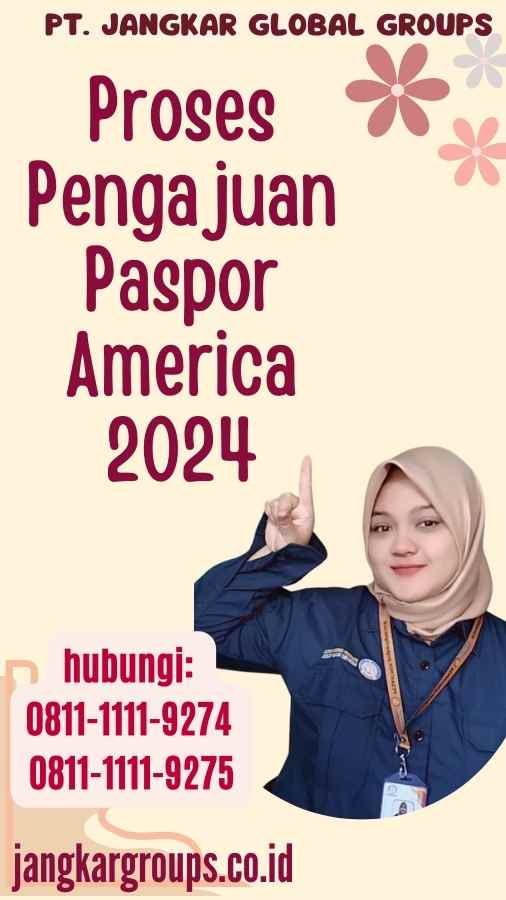 Proses Pengajuan Paspor America 2024