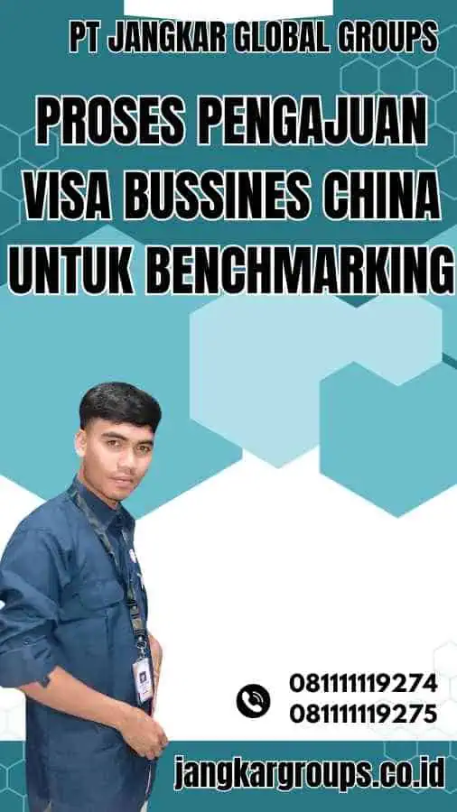Proses Pengajuan Visa Bussines China untuk Benchmarking