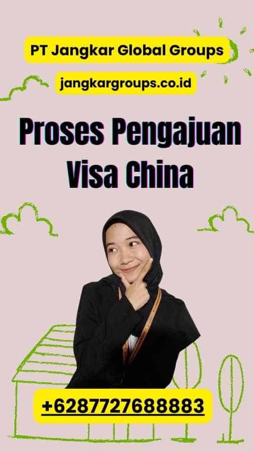 Proses Pengajuan Visa China