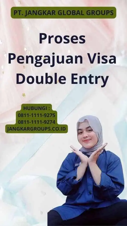 Proses Pengajuan Visa Double Entry