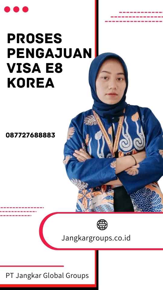 Proses Pengajuan Visa E8 Korea