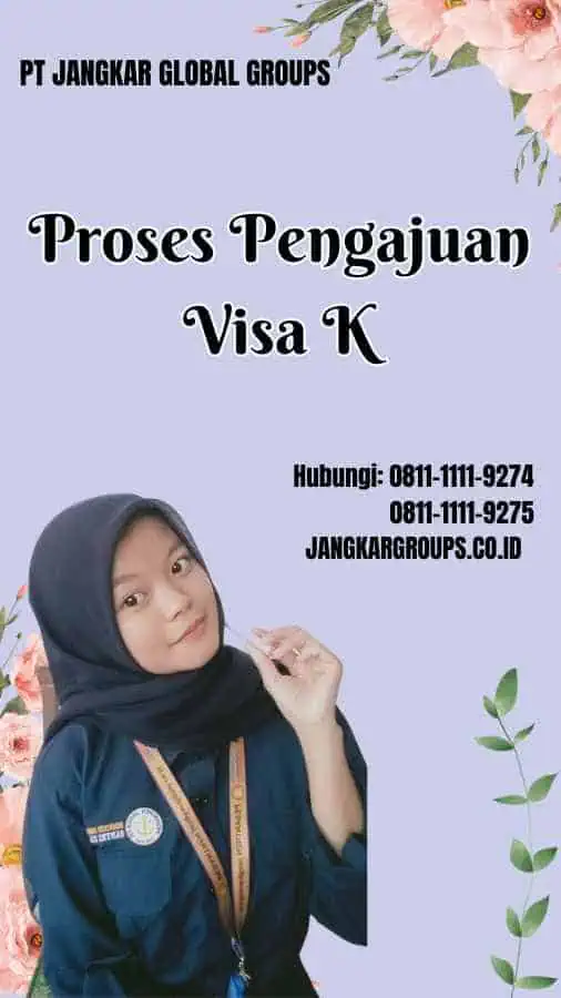 Proses Pengajuan Visa K