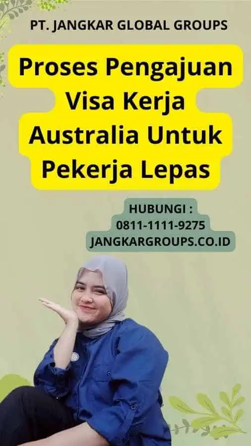 Proses Pengajuan Visa Kerja Australia Untuk Pekerja Lepas