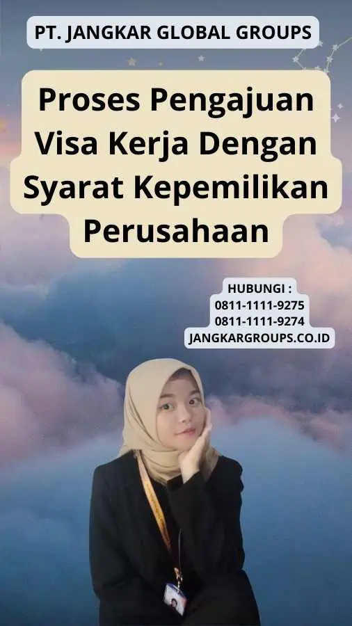 Proses Pengajuan Visa Kerja Dengan Syarat Kepemilikan Perusahaan