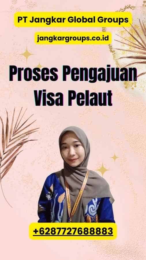 Proses Pengajuan Visa Pelaut