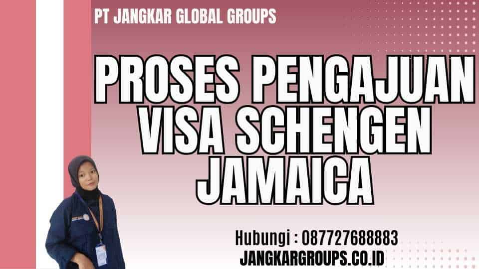 Proses Pengajuan Visa Schengen Jamaica