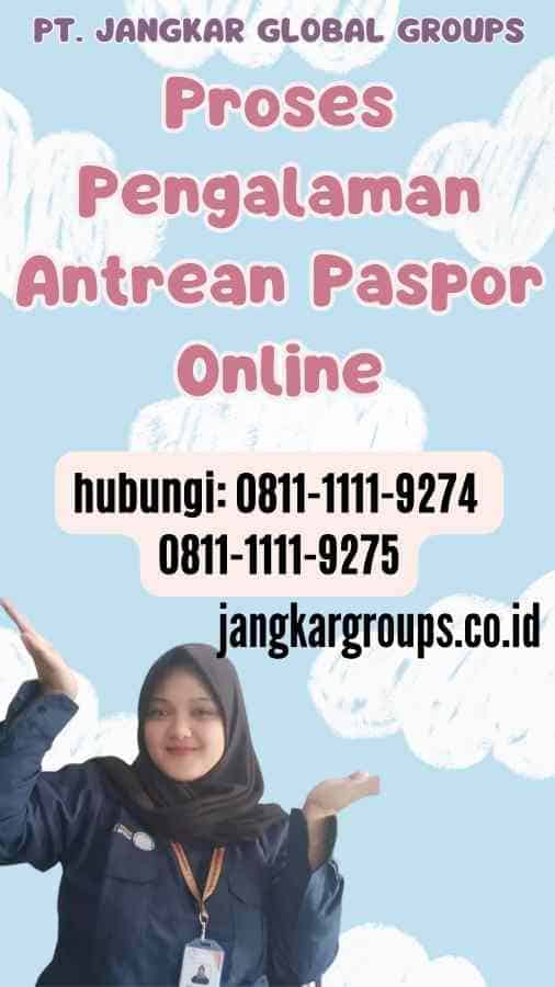 Proses Pengalaman Antrean Paspor Online