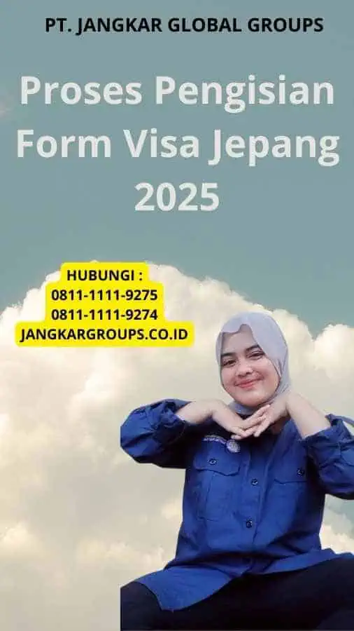 Proses Pengisian Form Visa Jepang 2025